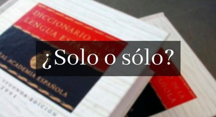 RAE devuelve el acento a la palabra ‘solo’