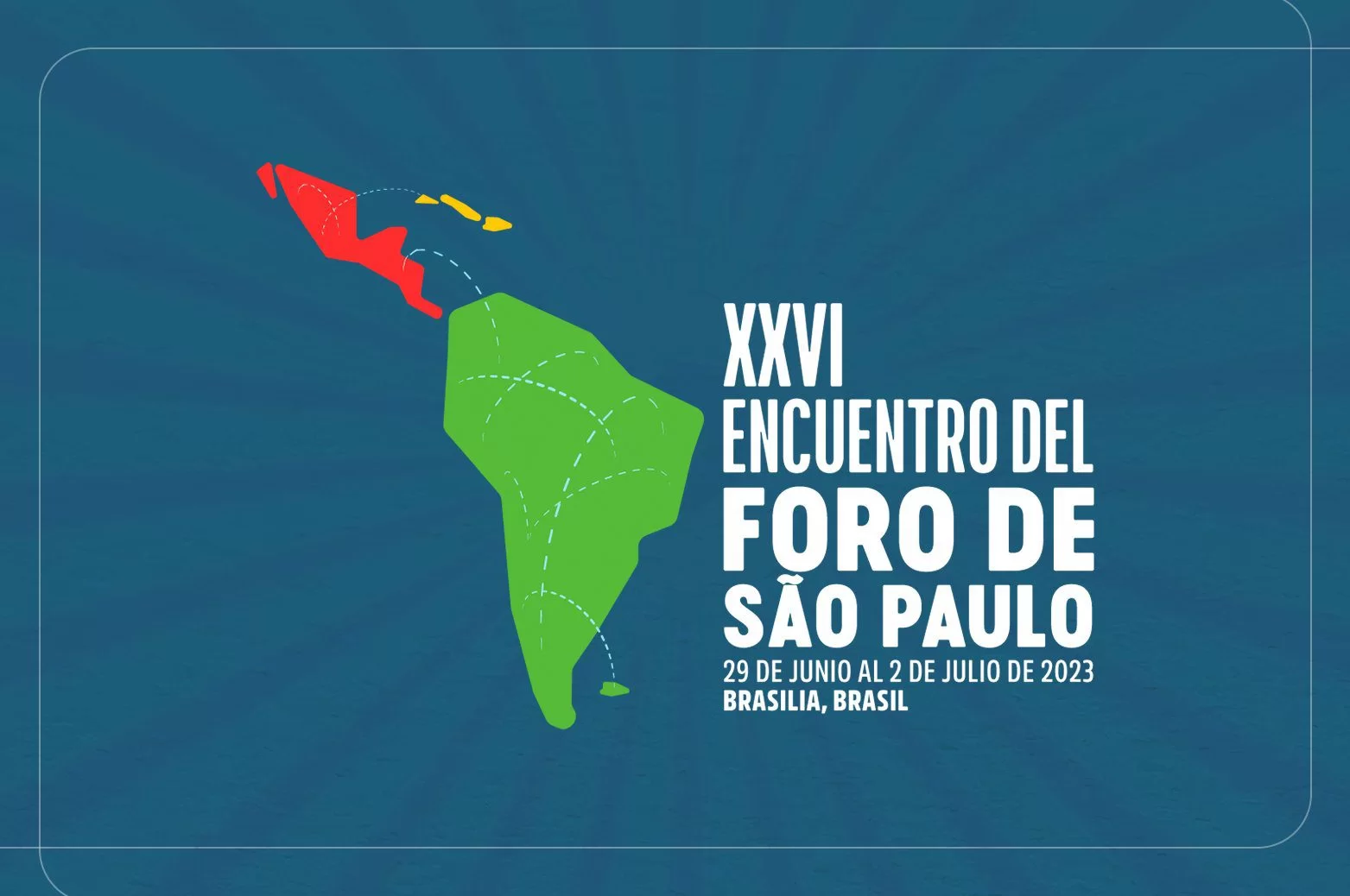 XXVI edición del Foro de São Paulo se realiza en Brasilia