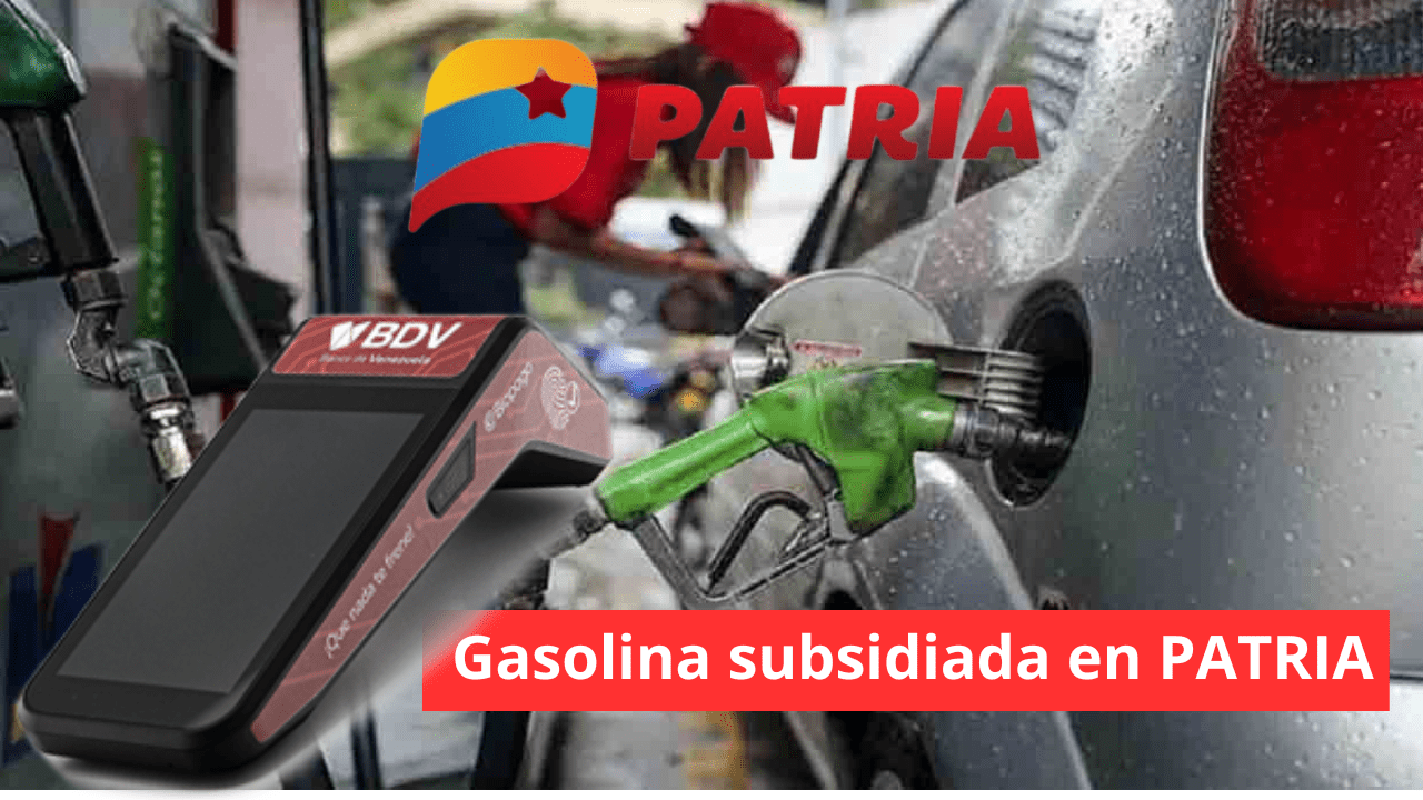 Gasolina subsidiada en PATRIA