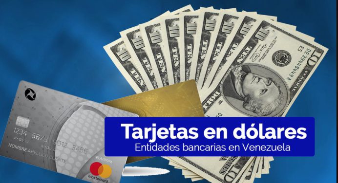 Con estos pasos podrás adquirir una tarjeta en dólares en Venezuela ¿Qué Entidades bancarias las ofrecen? (+requisitos)