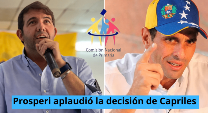 Prosperi resaltó la valentía de Capriles al renunciar a su candidatura a la primaria del 22-Oct