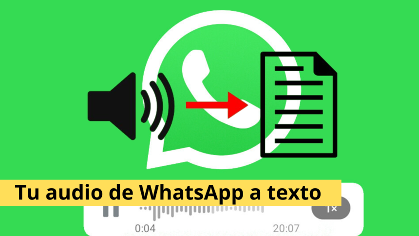 tus audios de WhatsApp a texto