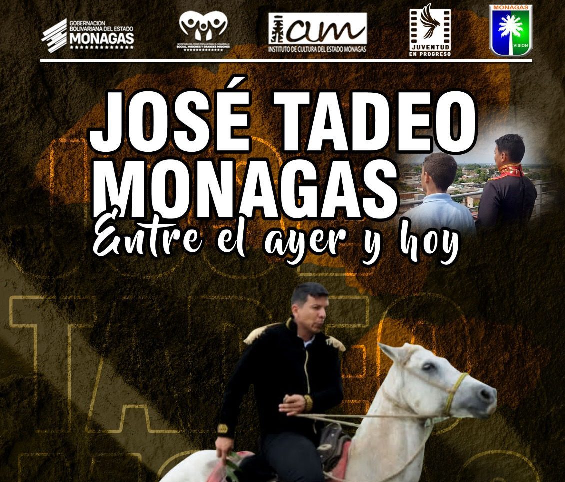 Película José Tadeo Monagas: Entre el Ayer y Hoy" se estrena este 18Dic