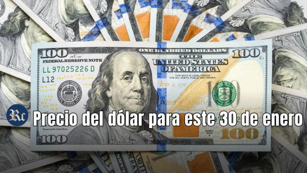 Actualización del valor del dólar al finalizar el 30 de enero