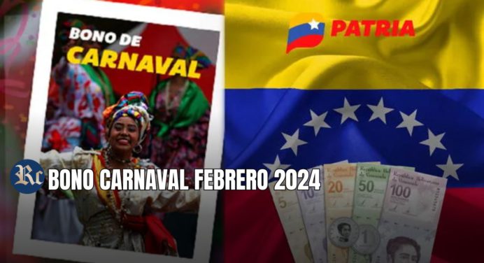 BONO DE CARNAVAL FEBRERO 2024: INFORMACIÓN SOBRE BENEFICIARIOS, FECHA Y MONTO