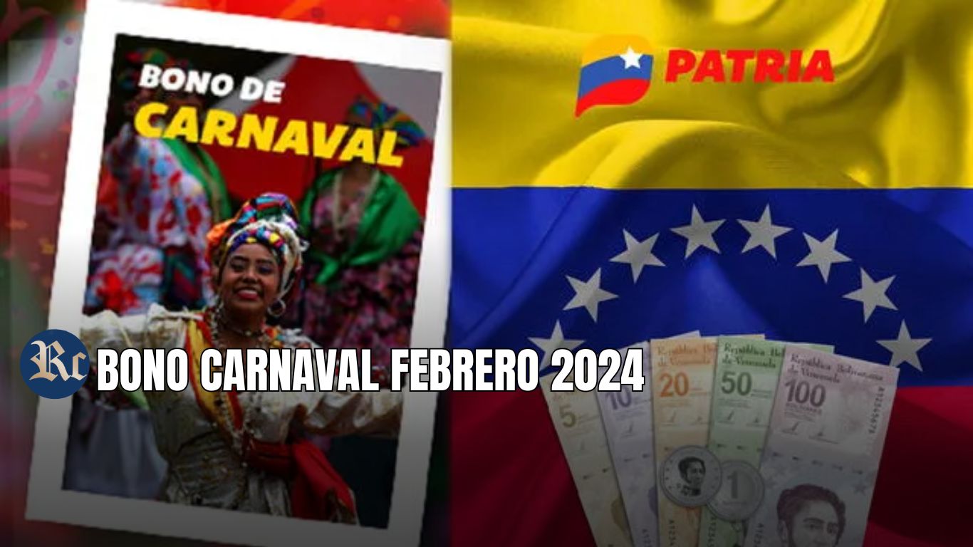 BONO DE CARNAVAL FEBRERO 2024: INFORMACIÓN SOBRE BENEFICIARIOS, FECHA Y MONTO