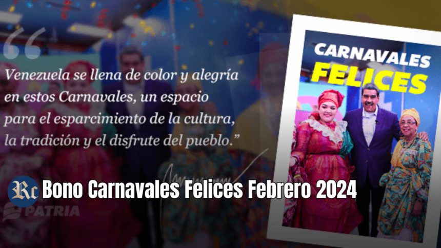 Bono Carnavales Felices Febrero 2024