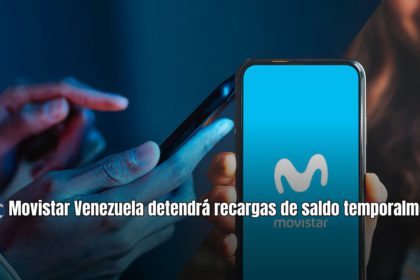 ¡Atencion usuarios Movistar Venezuela detendra recargas de saldo temporalmente