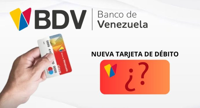 BDV con nueva tarjeta de débito de amplia tecnología: ¡Mírala AQUÍ!