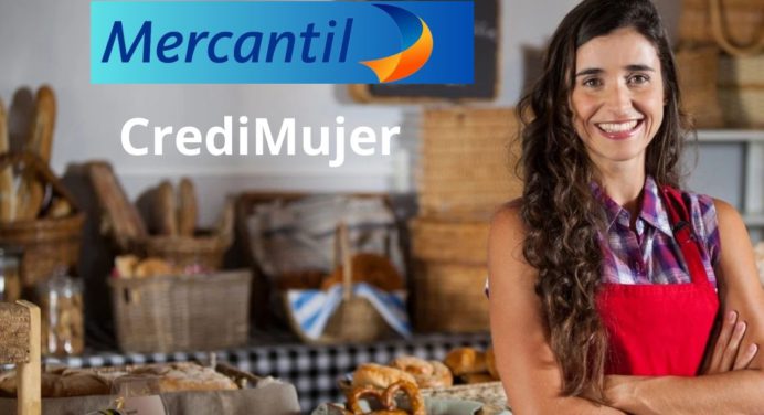 En 3 pasos solicita Credimujer del Banco Mercantil