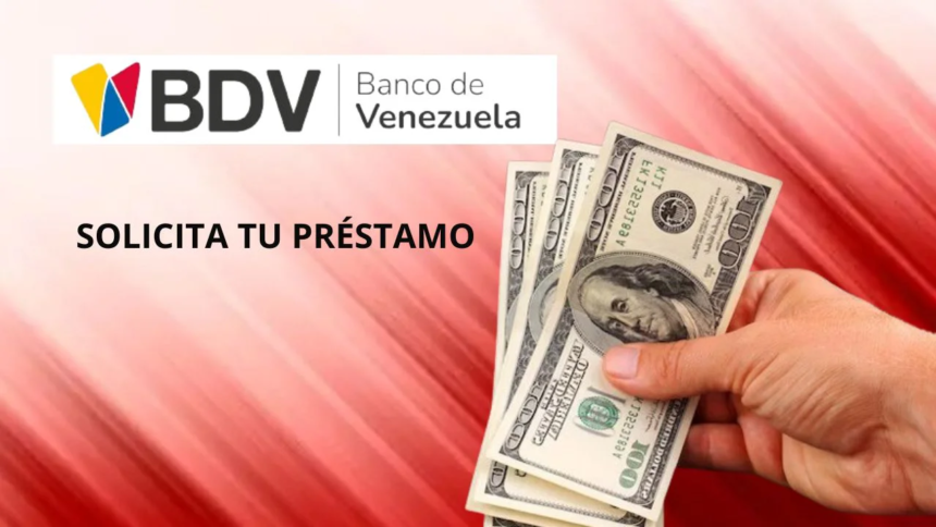 PRÉSTAMO BDV DE $385: ¿Cómo ACCEDER Fácil en 5 PASOS? AQUÍ