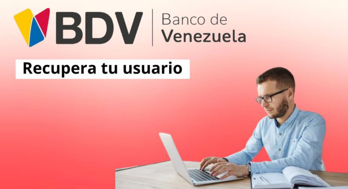 Recupera YA tu usuario BDV: ¿Cómo? En 5 pasos tienes la respuesta