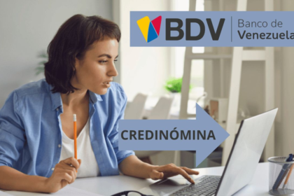 PRÉSTAMO CREDINÓMINA BDV 2024: ¿Cómo ACCEDER en 5 pasos?