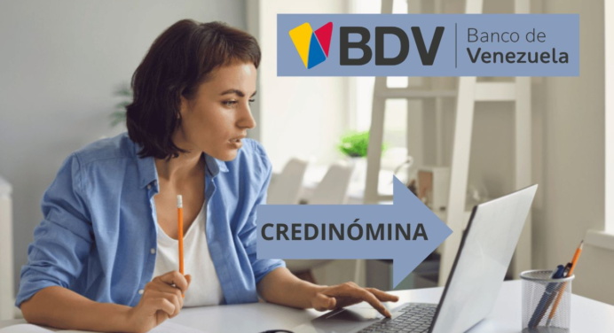 PRÉSTAMO CREDINÓMINA BDV 2024: ¿Cómo ACCEDER en 5 pasos?