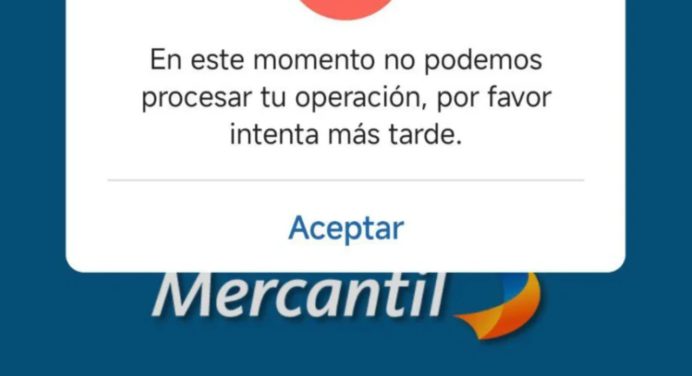 Mercantil presenta falla en su plataforma (Detalles)