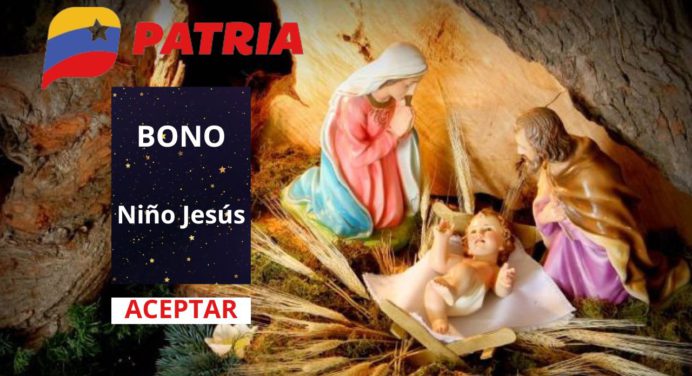 Bono Niño Jesús diciembre 2024: Cóbralo a través del Carnet Patria