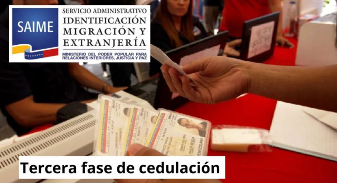 SAIME: Cinco estados se suman a la tercera fase de cedulación