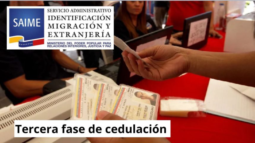 tercera fase de cedulación
