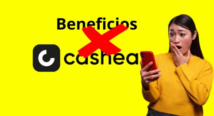 CASHEA elimina beneficios: Adiós al 20% de inicial y al modo más cuotas