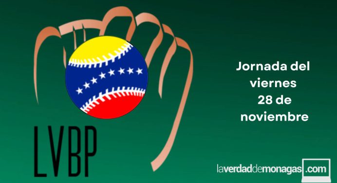 LVBP: Jornada de este viernes, resultados y posiciones en el béisbol venezolano
